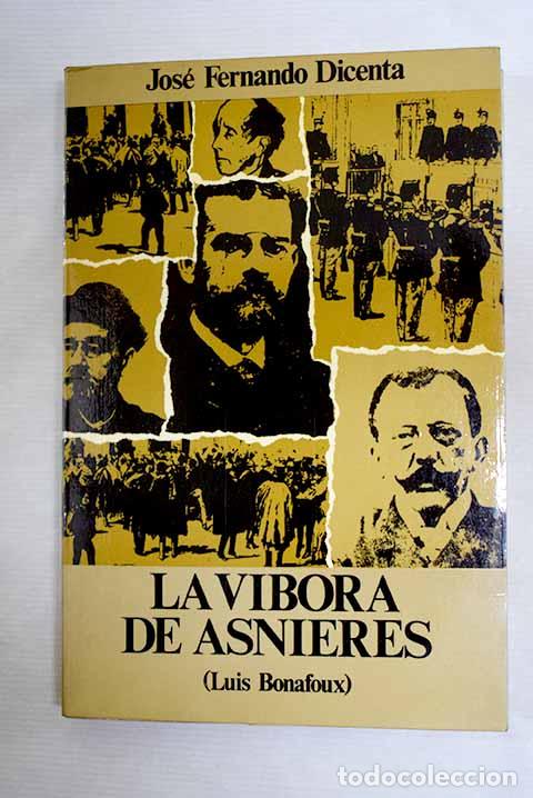 Libros: Luis Bonafoux La v&iacute;bora de Asni&eacute;res .- Dicenta, Jos&eacute; Fernando