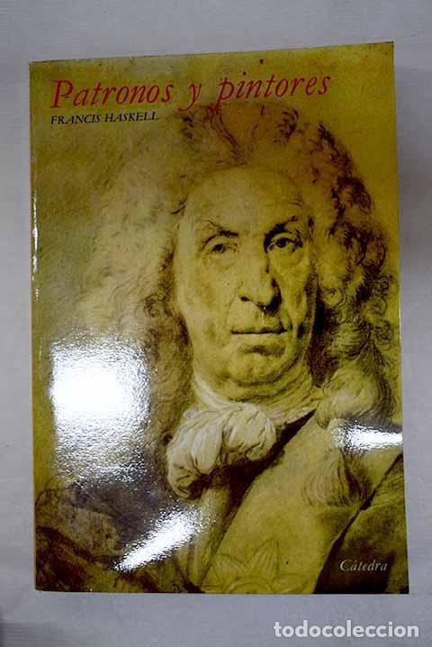 Libros: Patronos y pintores: arte y sociedad en la Italia barroca.- Haskell, Francis