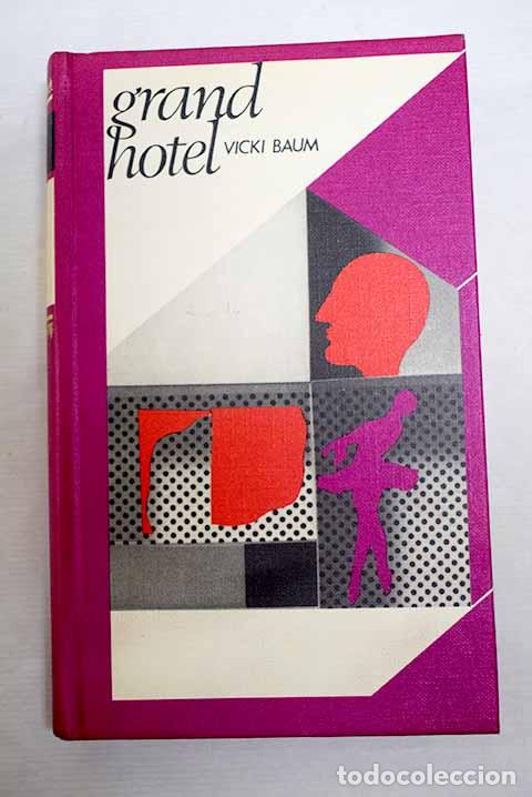 Libros: Grand Hotel: Baum, Vicki.- Baum, Vicki
