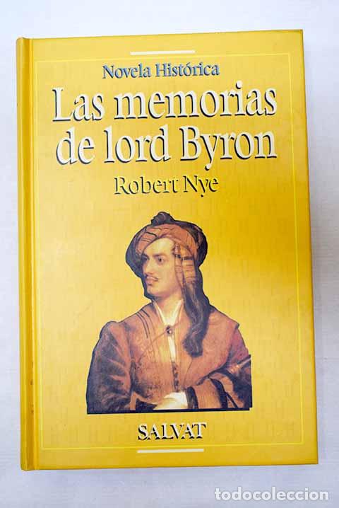 Libros: Las memorias de Lord Byron.- Nye, Robert