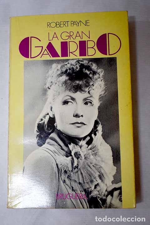 Libros: La gran Garbo: Payne, Robert.- Payne, Robert