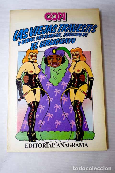 Libros: Las viejas travest&iacute;s y otras infamias.- Copi