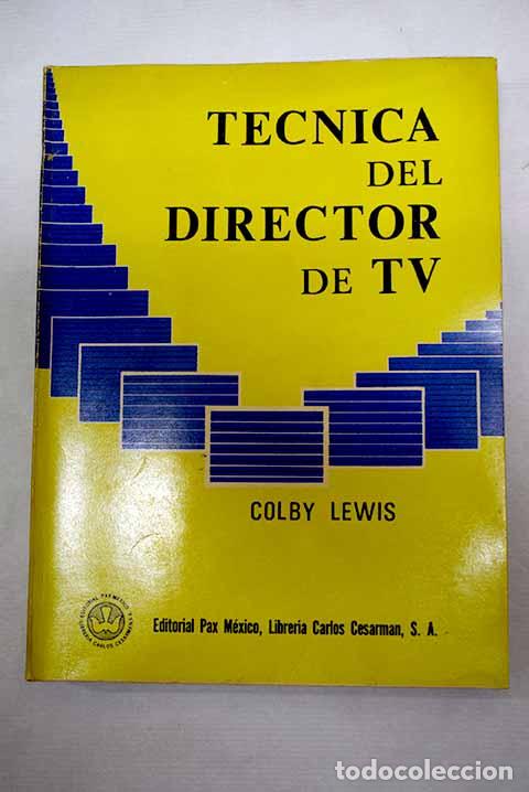 Libros: T&eacute;cnica del director de TV.- Lewis, Colby