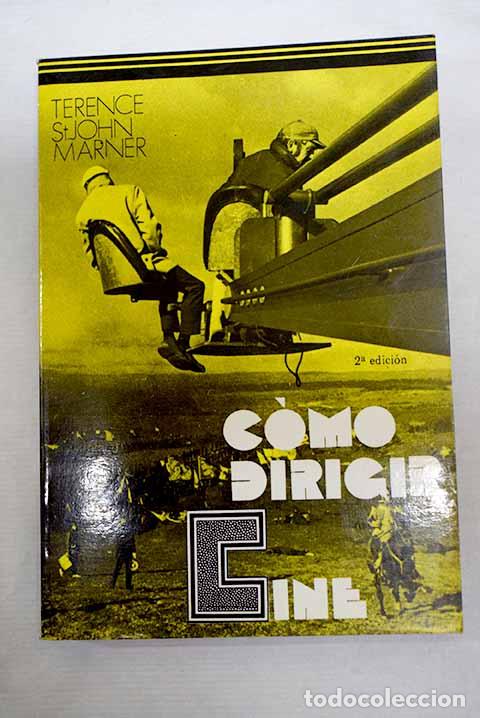 Libros: Como dirigir cine: Marner, Terence St. John.- Marner, Terence St. John