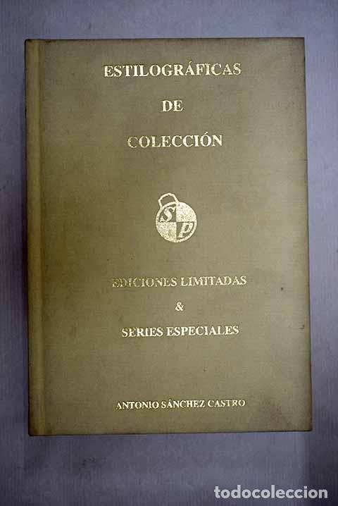 Libros: Estilogr&aacute;ficas de colecci&oacute;n, tomo I: Ediciones limitadas y series especiales