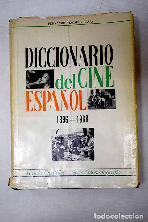 Libros: Diccionario del cine espa&ntilde;ol: 1896-1968.- Vizca&iacute;no Casas, Fernando