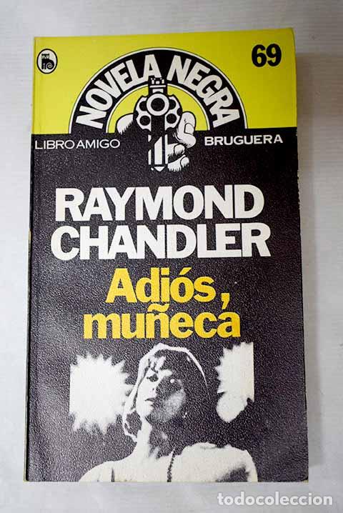 Libros: Adi&oacute;s, mu&ntilde;eca: Chandler, Raymond.- Chandler, Raymond