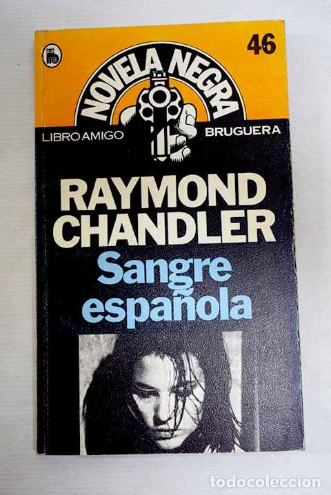 Libros: Sangre espa&ntilde;ola: Chandler, Raymond.- Chandler, Raymond