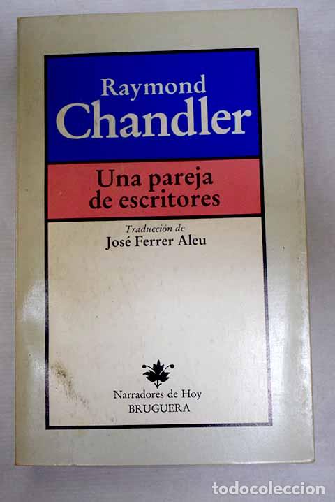 Livros em segunda m&atilde;o: Una pareja de escritores.- Chandler, Raymond