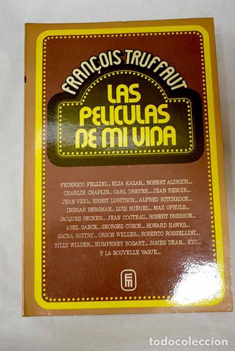 Livres: Las pel&iacute;culas de mi vida.- Truffaut, Francois