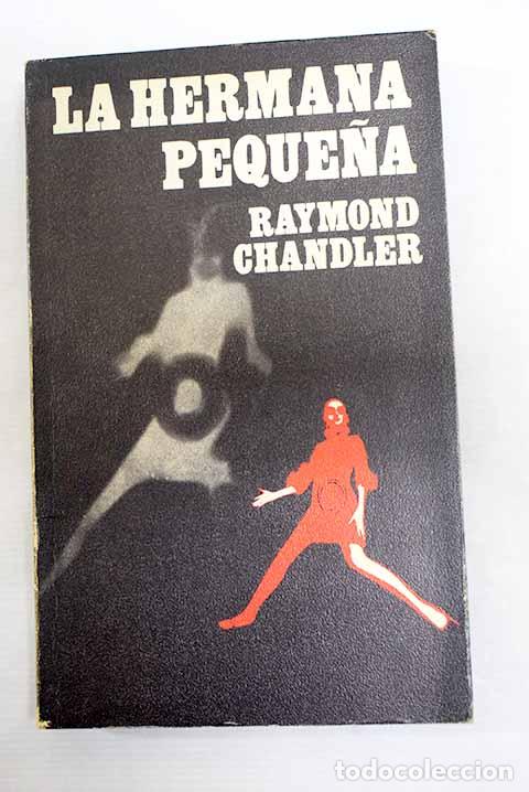 Libri di seconda mano: La hermana peque&ntilde;a: Chandler, Raymond.- Chandler, Raymond