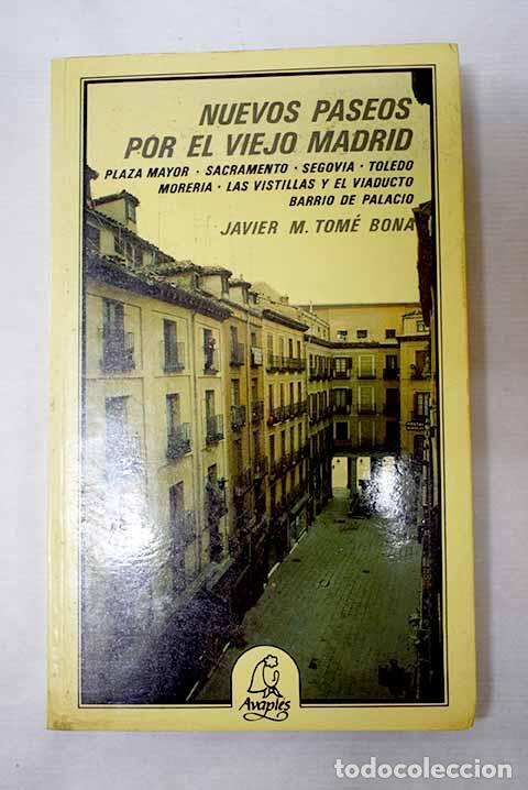 Libri di seconda mano: Nuevos paseos por el viejo Madrid.- Tom&eacute; Bona, Javier M.