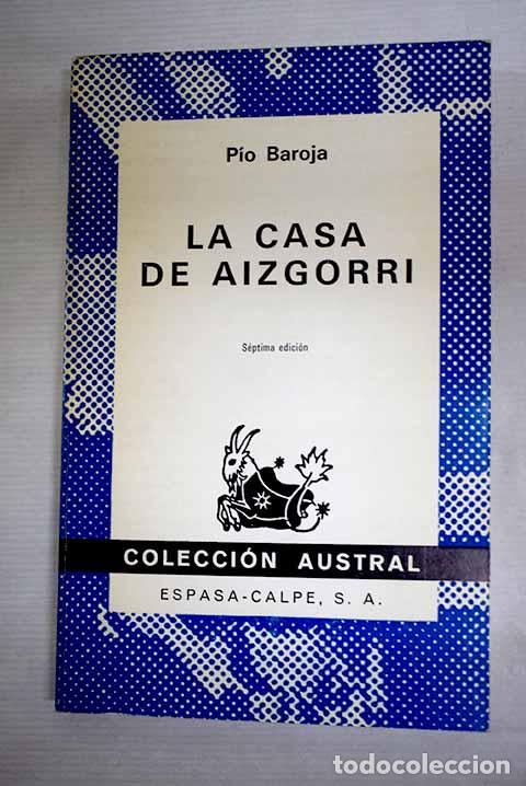 Libros: La casa de Aizgorri: novela en siete jornadas.- Baroja, P&iacute;o