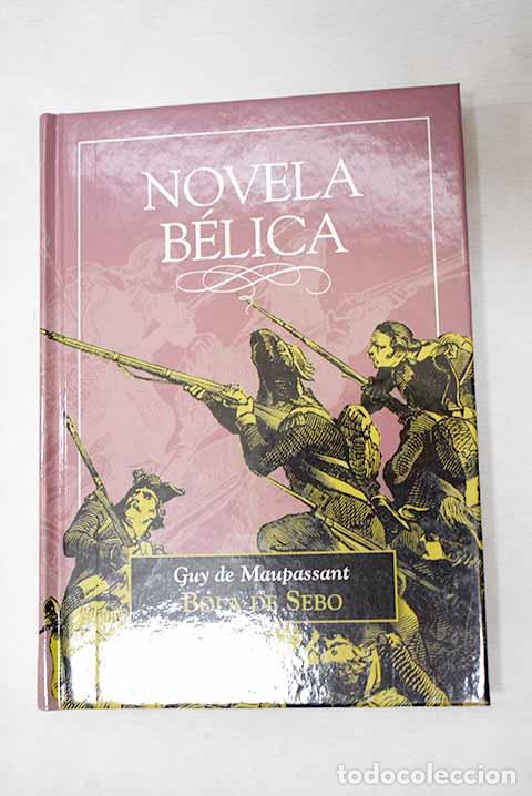Libros: Bola de sebo y otras narraciones de guerra.- Maupassant, Guy de