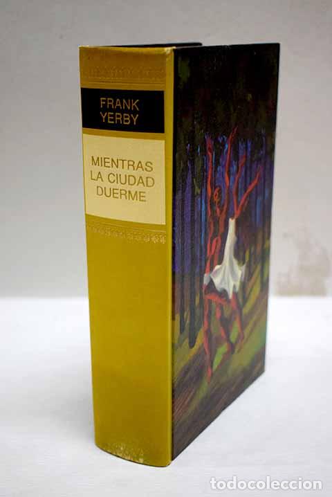 Libros: Mientras la ciudad duerme.- Yerby, Frank
