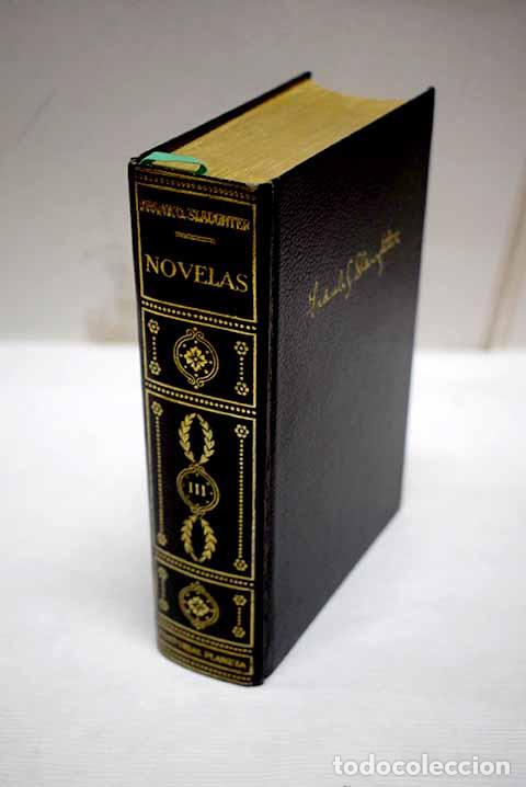 Libros: Novelas, tomo III: Slaughter, Frank G..- Slaughter, Frank G.