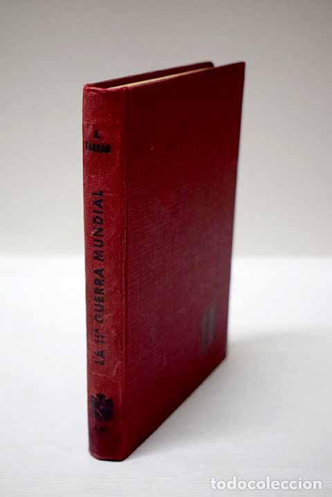 Libros: La segunda Guerra Mundial.- Farrar-Hockley, Anthony