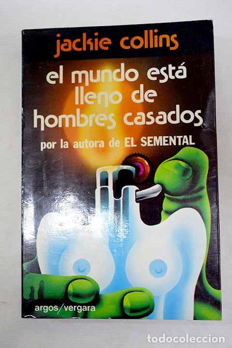 Libros: El mundo est&aacute; lleno de hombres casados.- Collins, Jackie