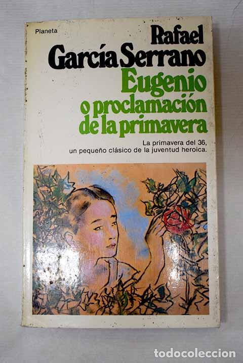Libros: Eugenio o proclamaci&oacute;n de la primavera.- Garc&iacute;a Serrano, Rafael