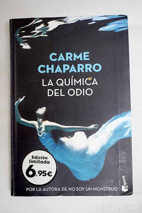 Libros: La qu&iacute;mica del odio: Chaparro, Carme.- Chaparro, Carme