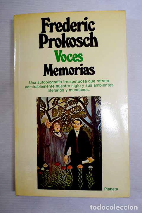 Libros: Voces, memorias: Prokosch, Frederic.- Prokosch, Frederic