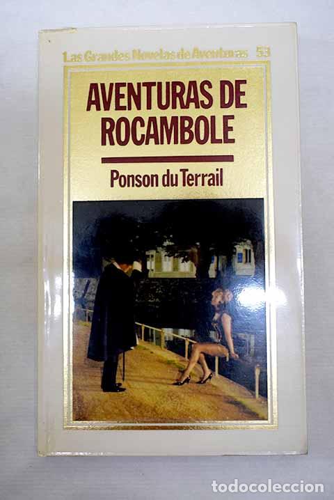 Libros: Aventuras de Rocambole.- Ponson du Terrail, Pierre Alexis de