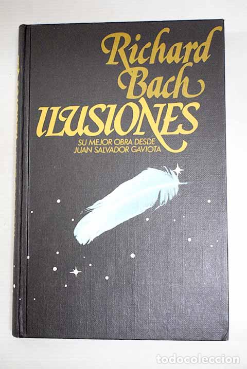 Libri di seconda mano: Ilusiones: Bach, Richard.- Bach, Richard