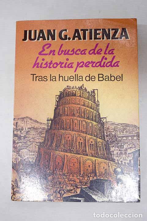 Libros: En busca de la historia perdida.- Atienza, Juan
