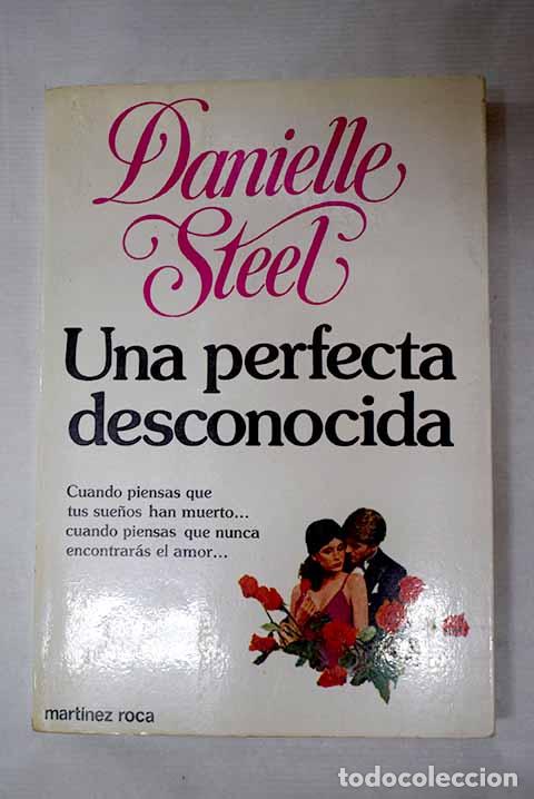 Libros: Una perfecta desconocida.- Steel, Danielle