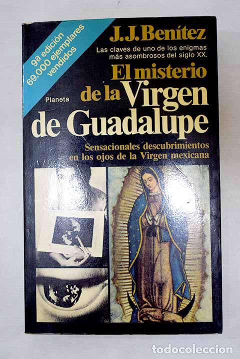 Libros: El misterio de la Virgen de Guadalupe.- Ben&iacute;tez, J. J.