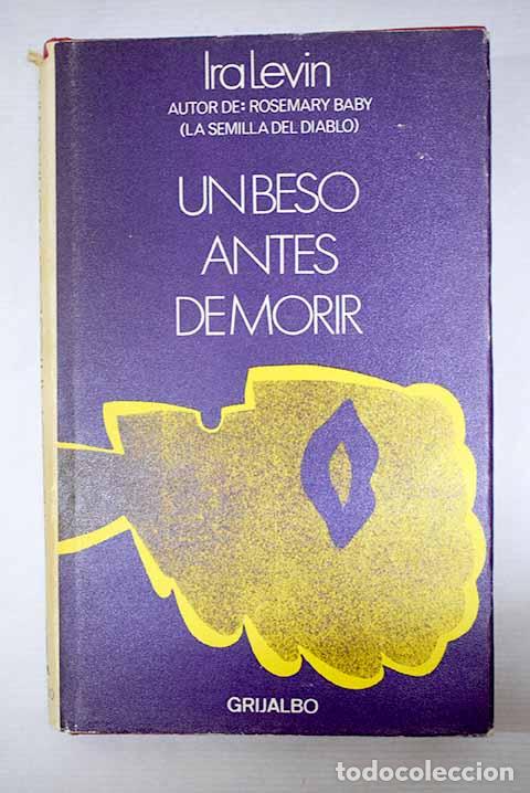 Libros: Un beso antes de morir.- Levin, Ira