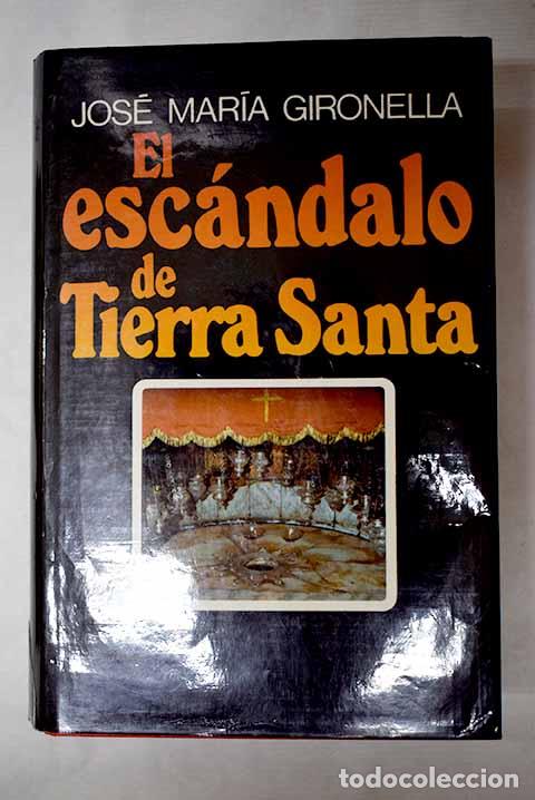 Libros: El esc&aacute;ndalo de Tierra Santa.- Gironella, Jos&eacute; Mar&iacute;a