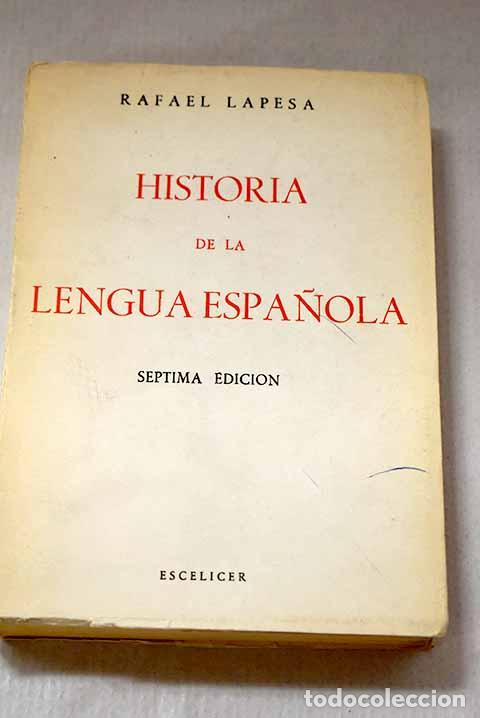 Libros: Historia de la lengua espa&ntilde;ola.- Lapesa, Rafael