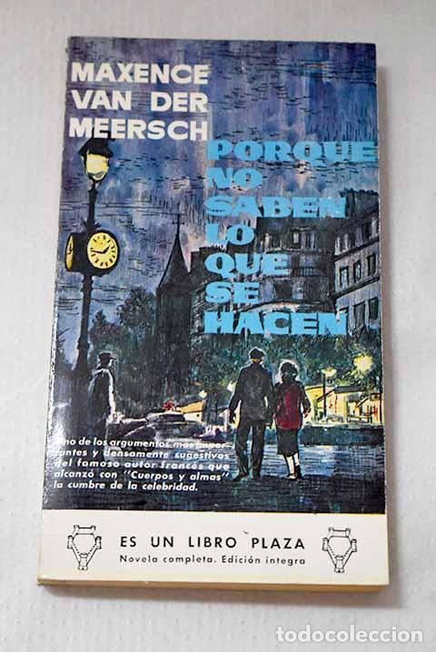 Libros: Porque no saben lo que se hacen.- Van der Meersch, Maxence