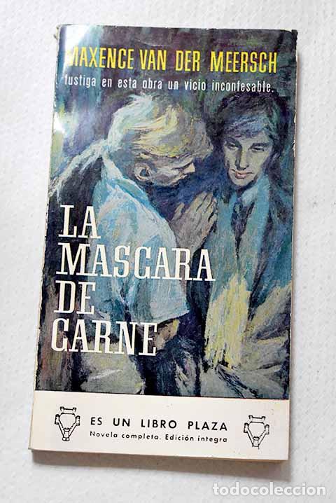 Libros: La mascara de carne: Van der Meersch, Maxence.- Van der Meersch, Maxence