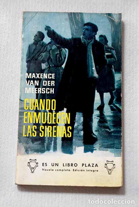 Libros: Cuando enmudecen las sirenas.- Van der Meersch, Maxence