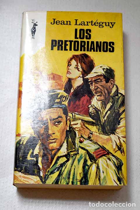 Libros: Los pretorianos: Lart&eacute;guy, Jean.- Lart&eacute;guy, Jean