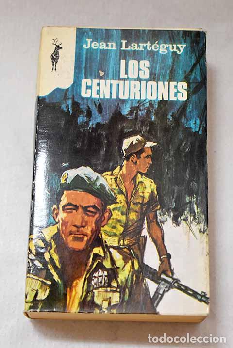 Libros: Los centuriones: Lart&eacute;guy, Jean.- Lart&eacute;guy, Jean