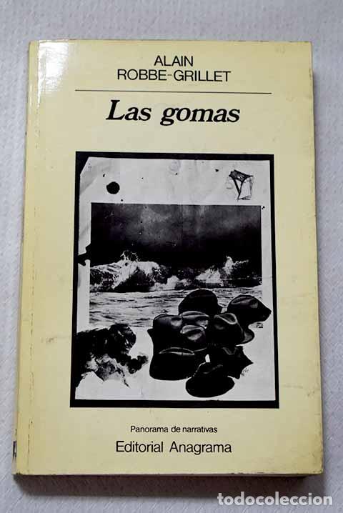 Libros: Las gomas: Robbe-Grillet, Alain.- Robbe-Grillet, Alain