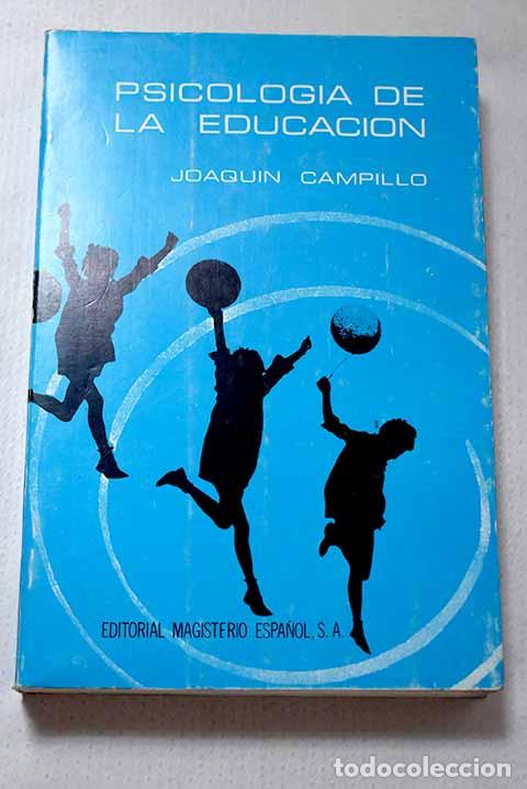 books: Psicolog&iacute;a de la educaci&oacute;n.- Campillo, Joaqu&iacute;n