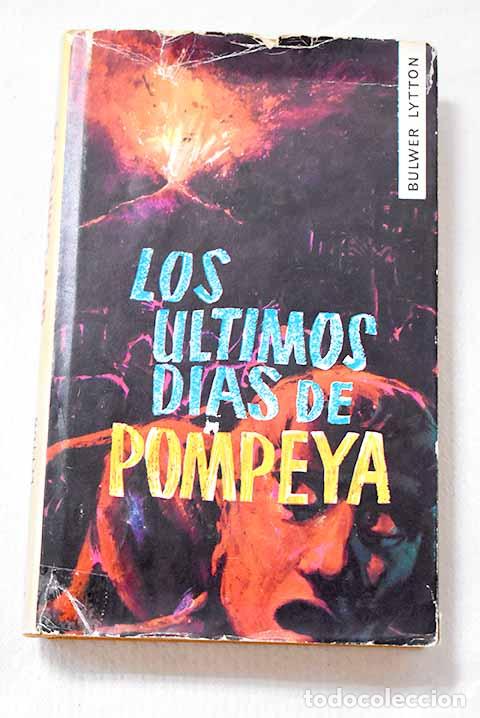 books: Los &uacute;ltimos d&iacute;as de Pompeya.- Bulwer Lytton, Edward