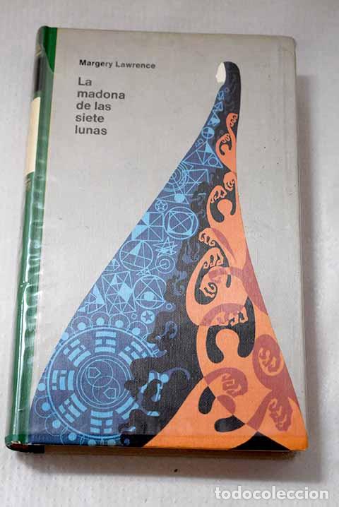 books: La madona de las siete lunas.- Lawrence, Margery