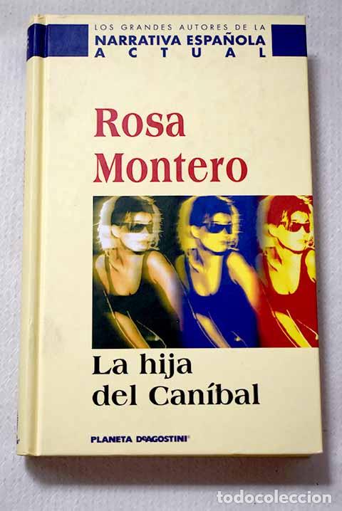 Libri di seconda mano: La hija del can&iacute;bal: Montero, Rosa.- Montero, Rosa