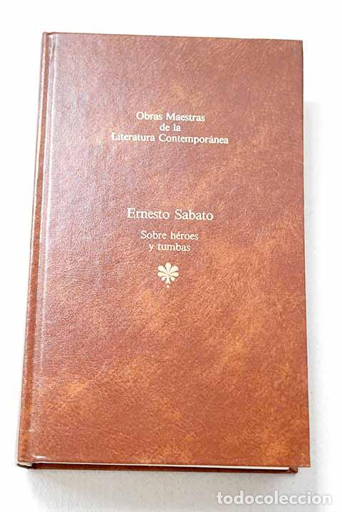Libros: Sobre h&eacute;roes y tumbas.- Sabato, Ernesto