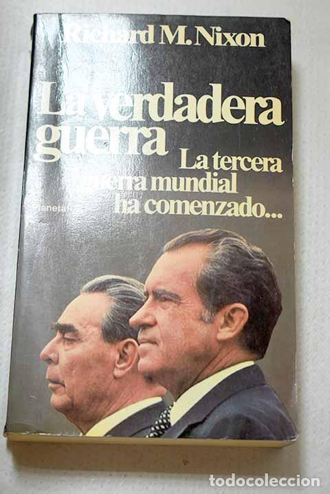 Libros: La verdadera guerra: la tercera guerra mundial ha comenzado.- Nixon, Richard M.
