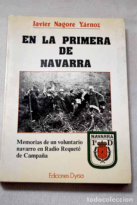 Libros: En la 1&ordf; de Navarra (1936-1939).- Nagore Y&aacute;rnoz, Javier