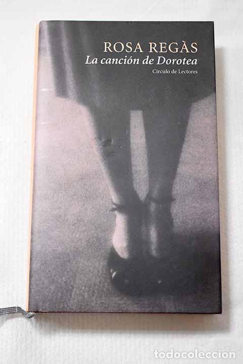 Libros: La canci&oacute;n de Dorotea.- Regas, Rosa