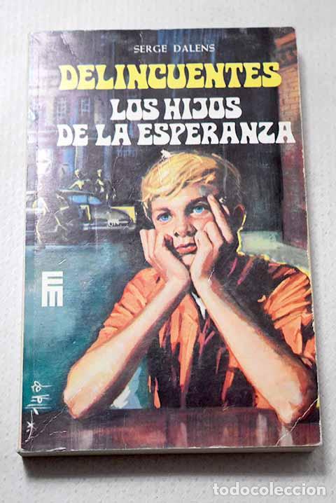 Libros: Los hijos de la esperanza.- Dalens, Serge