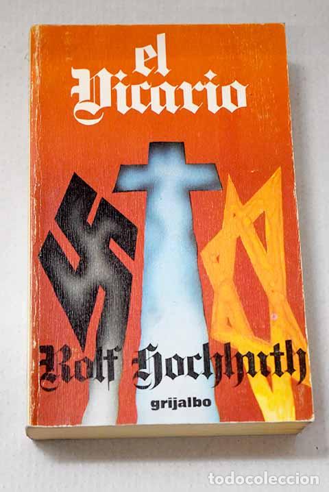 Libros: El vicario: Hochhuth, Rolf.- Hochhuth, Rolf