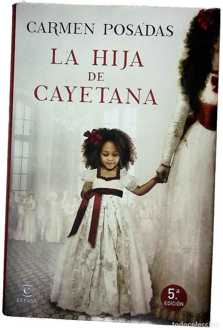 Libri di seconda mano: La hija de Cayetana - Posadas, Carmen